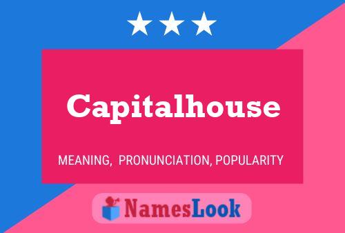 Capitalhouse Namensposter