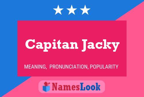 Capitan Jacky Namensposter