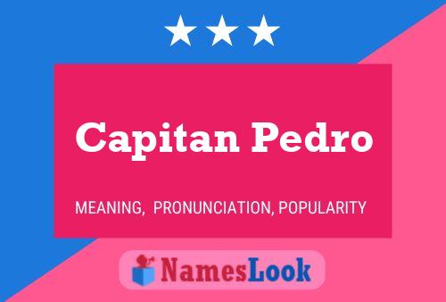 Capitan Pedro Namensposter