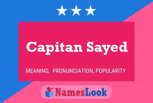 Capitan Sayed Namensposter