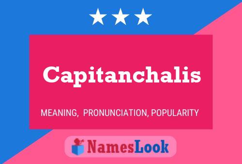 Capitanchalis Namensposter