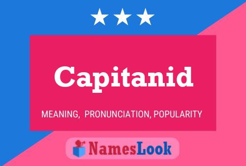 Capitanid Namensposter