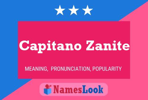 Capitano Zanite Namensposter