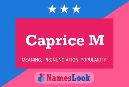 Caprice M Namensposter