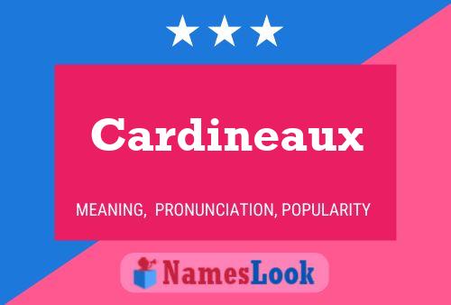 Cardineaux Namensposter