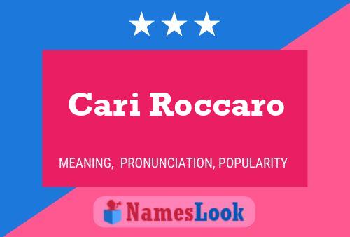 Cari Roccaro Namensposter