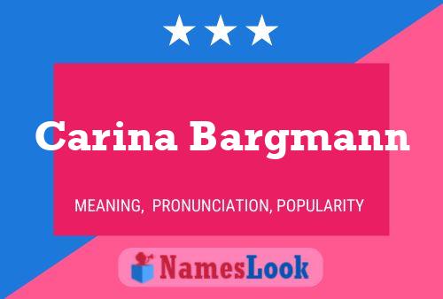 Carina Bargmann Namensposter