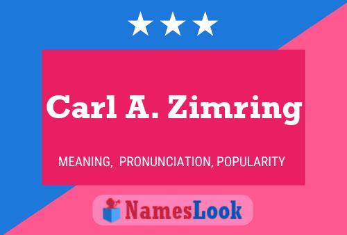 Carl A. Zimring Namensposter