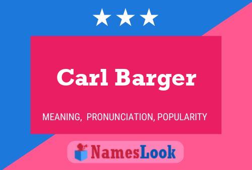 Carl Barger Namensposter