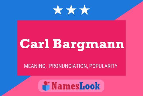 Carl Bargmann Namensposter