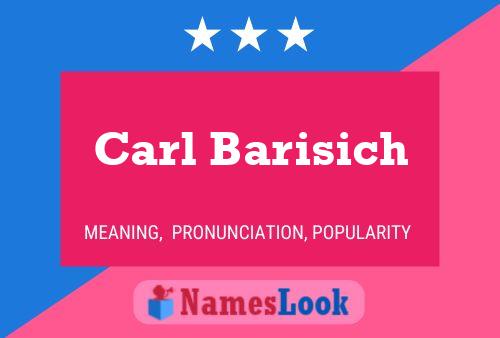 Carl Barisich Namensposter