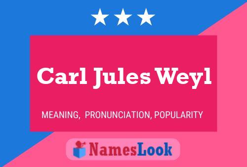 Carl Jules Weyl Namensposter