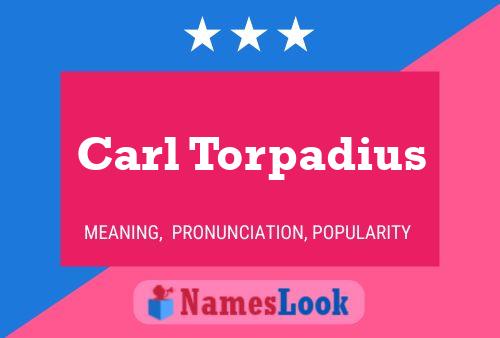 Carl Torpadius Namensposter