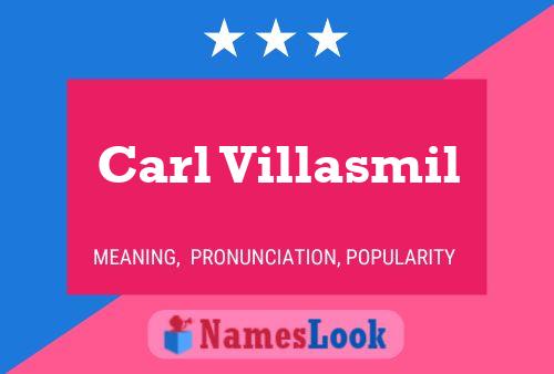 Carl Villasmil Namensposter