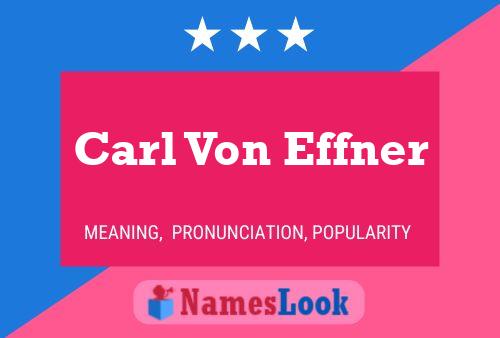 Carl Von Effner Namensposter