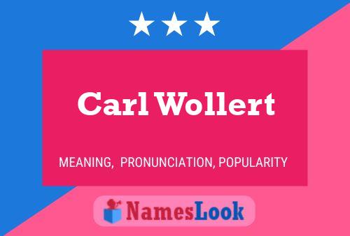 Carl Wollert Namensposter