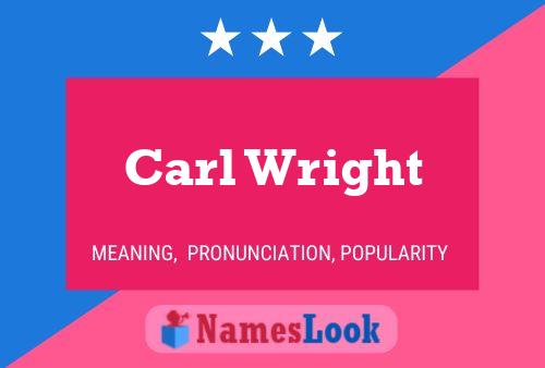 Carl Wright Namensposter