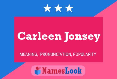 Carleen Jonsey Namensposter