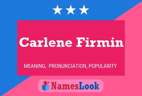 Carlene Firmin Namensposter