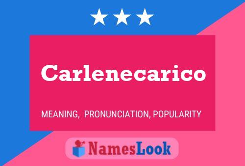 Carlenecarico Namensposter