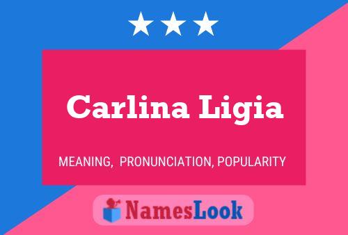 Carlina Ligia Namensposter