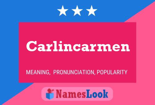 Carlincarmen Namensposter