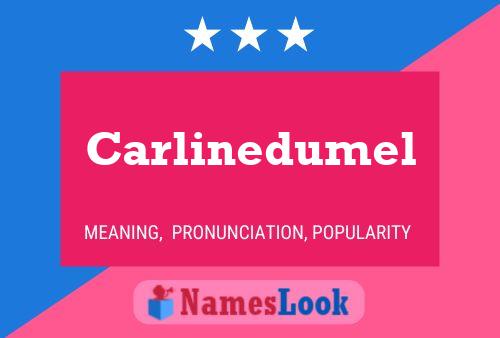 Carlinedumel Namensposter