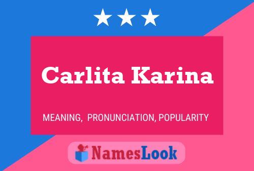 Carlita Karina Namensposter