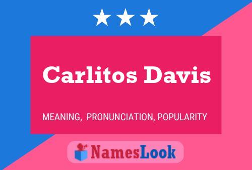 Carlitos Davis Namensposter