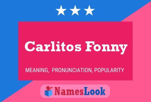 Carlitos Fonny Namensposter