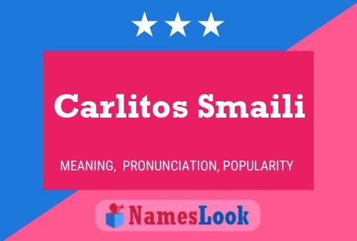 Carlitos Smaili Namensposter