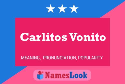 Carlitos Vonito Namensposter