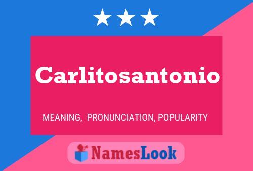 Carlitosantonio Namensposter