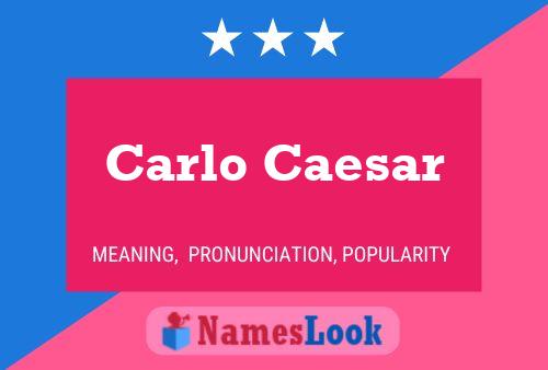 Carlo Caesar Namensposter