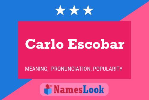 Carlo Escobar Namensposter