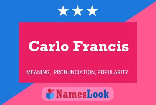 Carlo Francis Namensposter