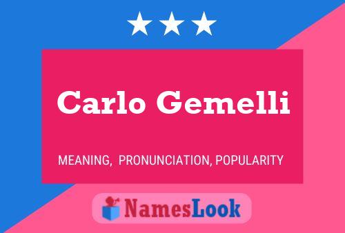 Carlo Gemelli Namensposter