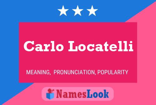 Carlo Locatelli Namensposter