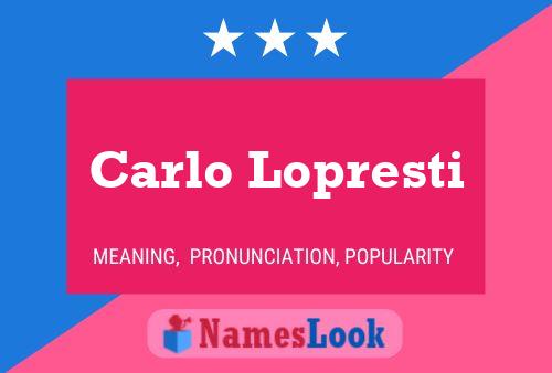 Carlo Lopresti Namensposter