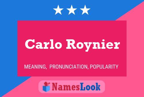 Carlo Roynier Namensposter