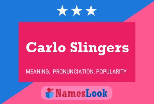 Carlo Slingers Namensposter