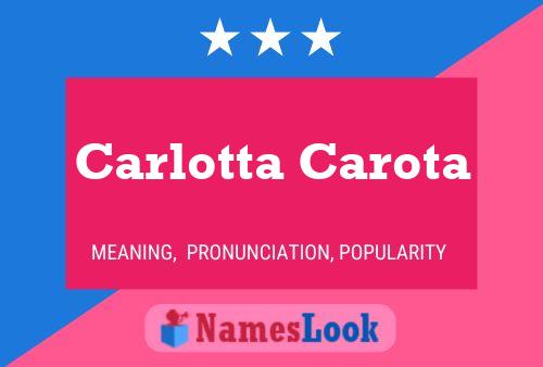 Carlotta Carota Namensposter