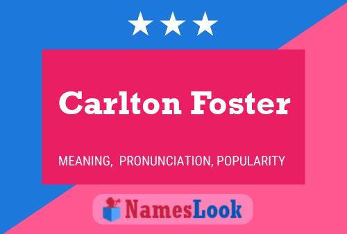 Carlton Foster Namensposter