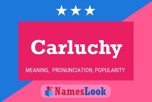 Carluchy Namensposter