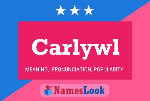 Carlywl Namensposter