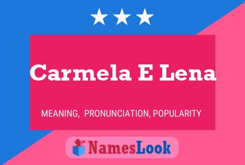 Carmela E Lena Namensposter