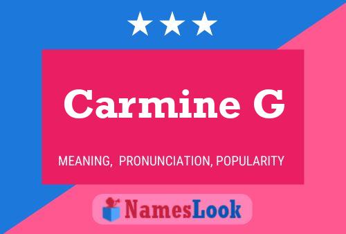 Carmine G Namensposter