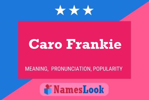 Caro Frankie Namensposter