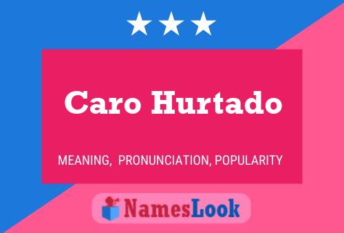 Caro Hurtado Namensposter