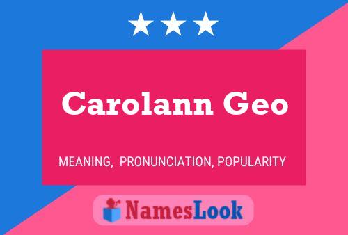 Carolann Geo Namensposter